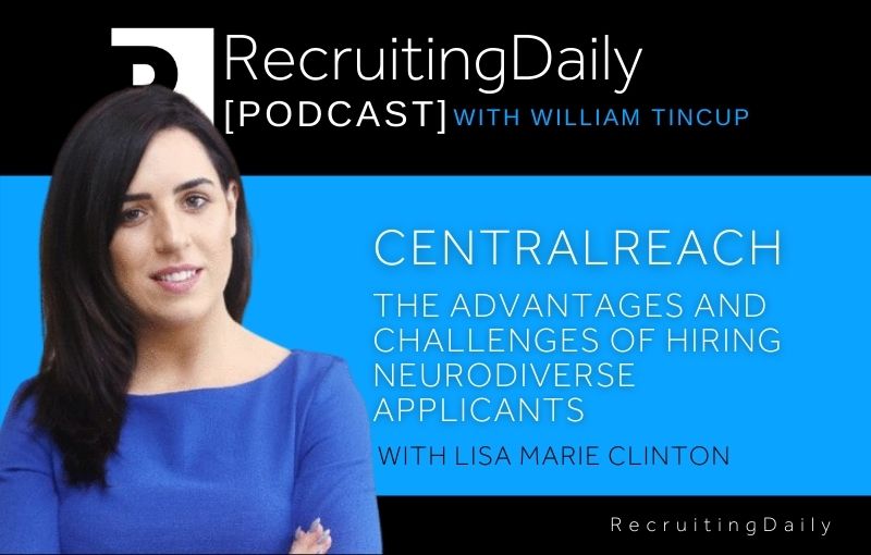 CentralReach - The Advantages And Challenges Of Hiring Neurodiverse Applicants with Lisa Marie Clinton