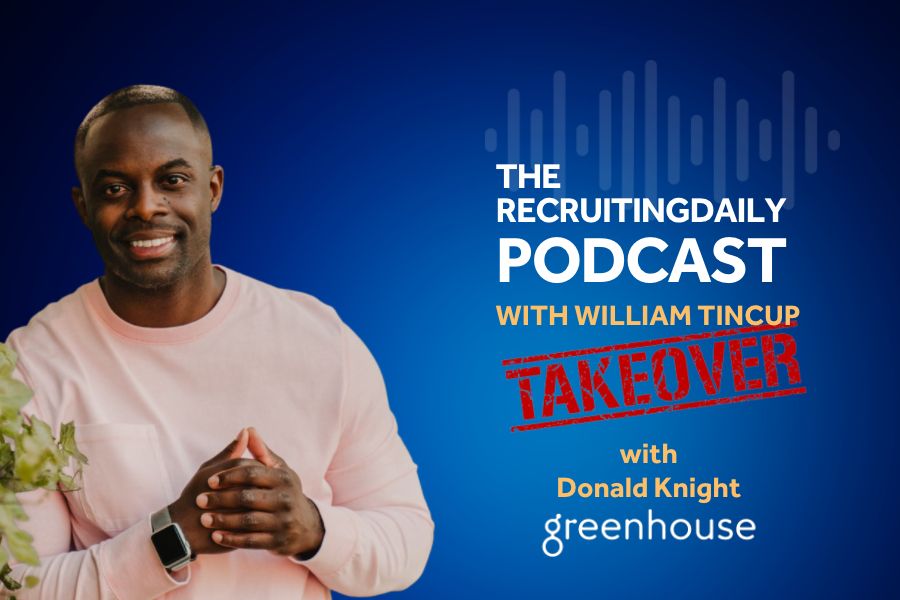 Greenhouse OPEN Takeover - RecruitingDaily Podcast with Donald Knight