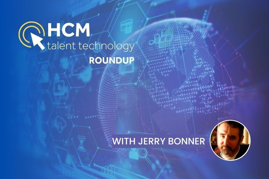 HCM Talent Technology Roundup June 3, 2022