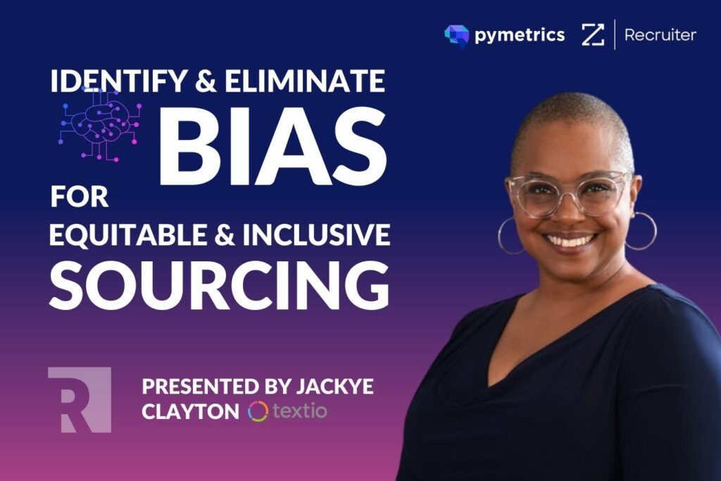 Identify & Eliminate Bias for Equitable & Inclusive Sourcing with Jackye Clayton