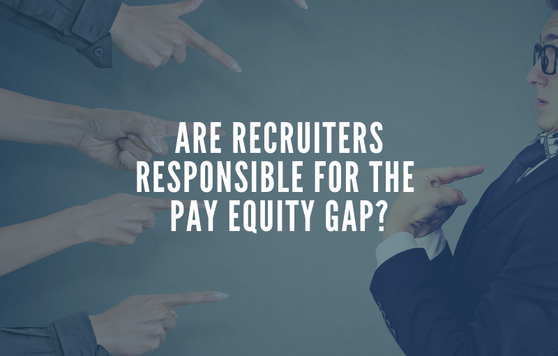 recruiters responsible pay gap