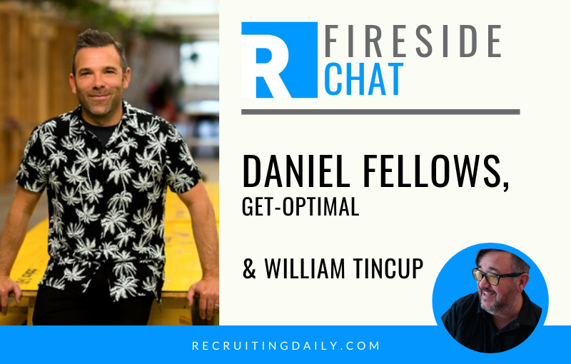 Fireside chat with William Tincup & Daniel Fellows of Get Optimal