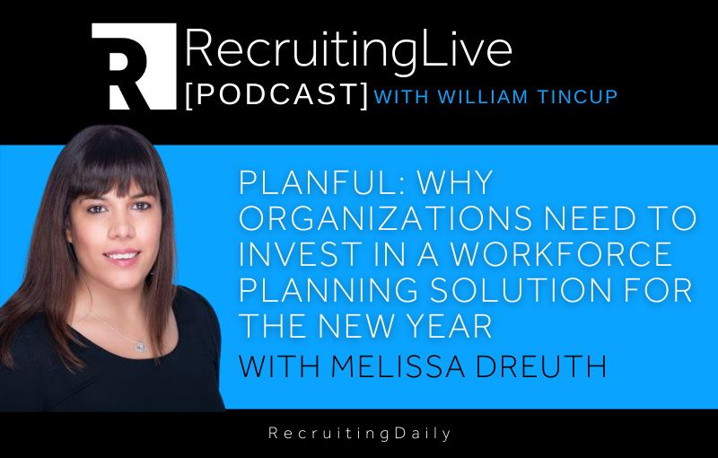 Planful - Why Organizations Need To Invest In A Workforce Planning Solution For The New Year with Melissa Dreuth